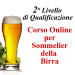 12° CORSO ONLINE SOMMELIER DELLA BIRRA (2° Livello) 12° CORSO ONLINE SOMMELIER DELLA BIRRA (2° Livello)